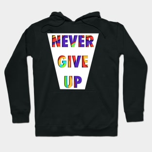 Never Give Up Hoodie